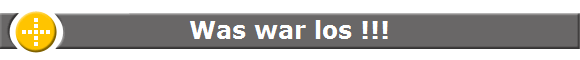Was war los !!!